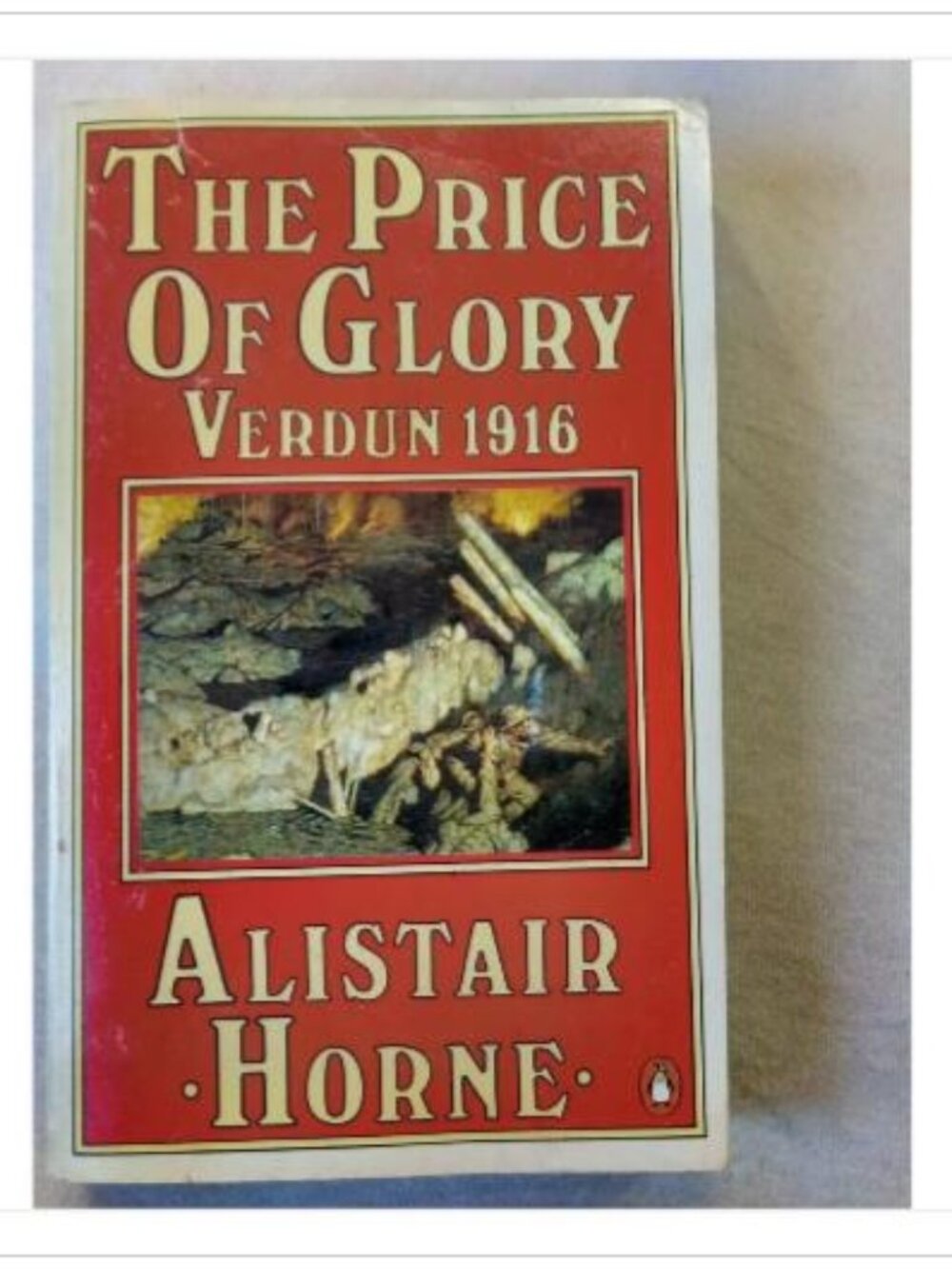 The Price of Glory: Verdun 1916 Alistair Horne 1978 Reprint Paperback Book Read